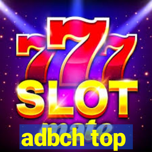 adbch top